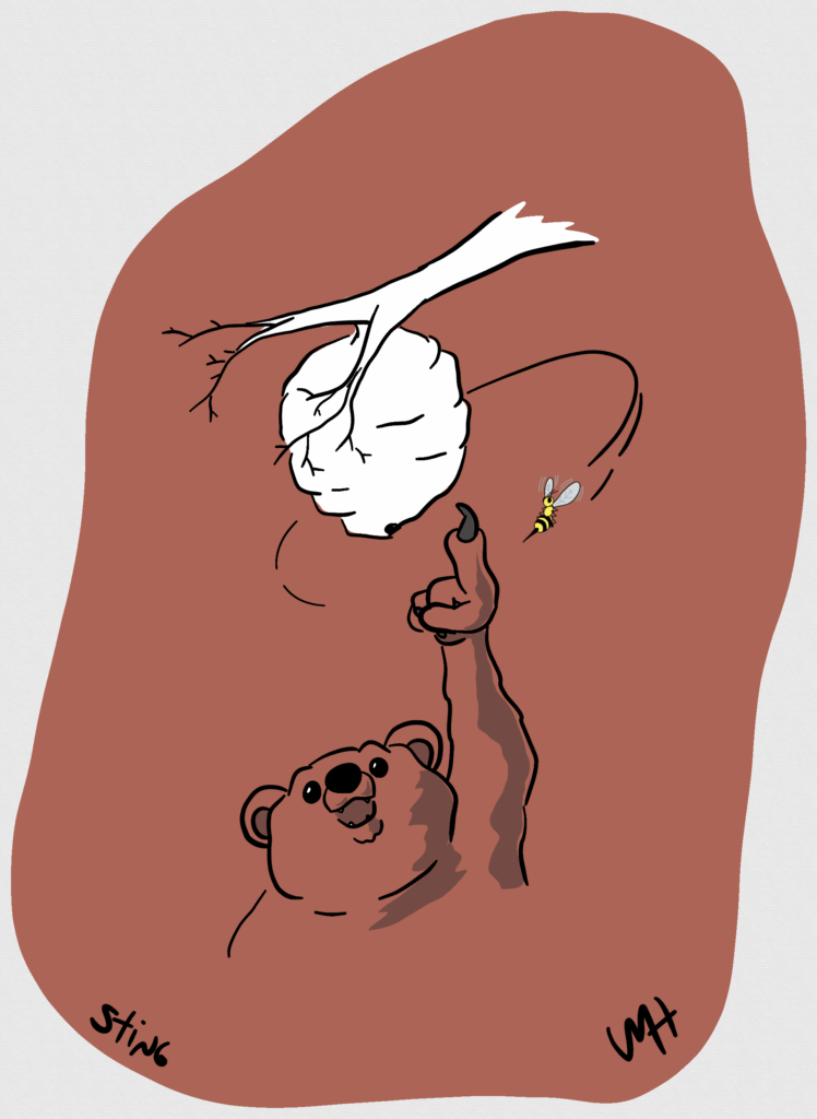 Inktober day 11 prompt: sting A drawing of a bear reading for a bee's nest as is about to get stung on the paw.
