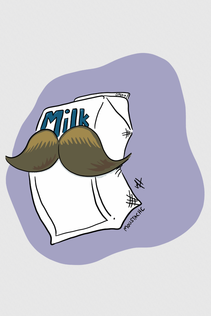 Inktober Day 1 prompt: Moustache A drawing of a carton of milk with a big, luxurious moustache
