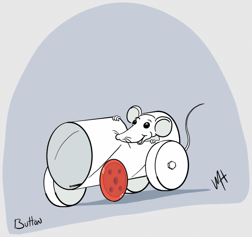 Inktober day 22: button A drawing of a mouse in a toilet paper tube car. One of the wheels has been replaced with a button.